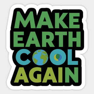 Make Earth Cool Again, Earth Day Design Sticker